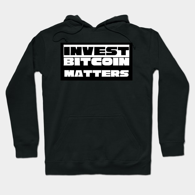 Invest Bitcoin Matters Hoodie by RedSparkle 